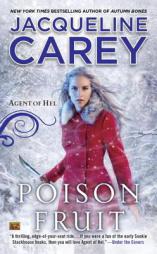 Poison Fruit: Agent of Hel by Jacqueline Carey Paperback Book