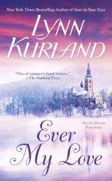 Ever My Love by Lynn Kurland Paperback Book