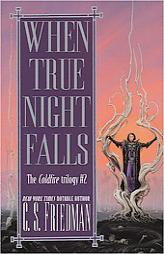 When True Night Falls (The Coldfire Trilogy #2) (The Coldfire Trilogy) by C. S. Friedman Paperback Book