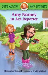 Judy Moody and Friends: Amy Namey in Ace Reporter by Megan McDonald Paperback Book