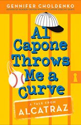 Al Capone Throws Me a Curve (Tales from Alcatraz) by Gennifer Choldenko Paperback Book