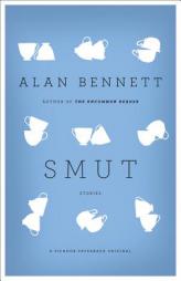Smut by Alan Bennett Paperback Book