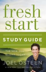 Fresh Start Study Guide: The New You Begins Today by Joel Osteen Paperback Book