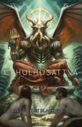 Cthulhusattva: Tales of the Black Gnosis by Ruthanna Emrys Paperback Book