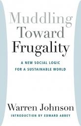 Muddling Toward Frugality by Warren Johnson Paperback Book