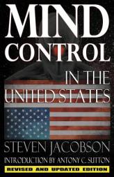 Mind Control In The United States by Steven Jacobson Paperback Book