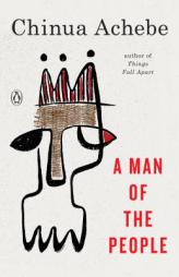 A Man of the People by Chinua Achebe Paperback Book