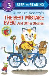 The Best Mistake Ever! and Other Stories (Step-Into-Reading, Step 3) by Richard Scarry Paperback Book