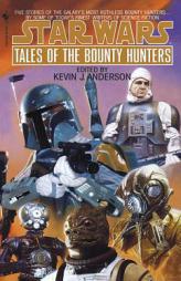 Tales of the Bounty Hunters (Star Wars ) by Kevin J. Anderson Paperback Book