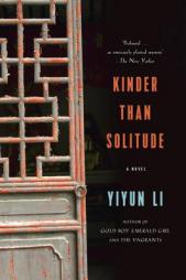 Kinder Than Solitude by Yiyun Li Paperback Book
