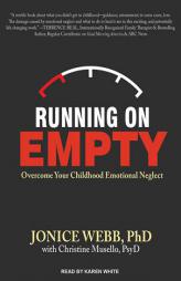Running On Empty: Overcome Your Childhood Emotional Neglect by Christine Musello Paperback Book