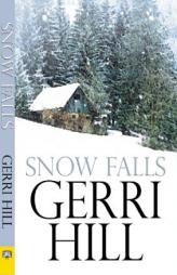 Snow Falls by Gerri Hill Paperback Book