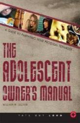 The Adolescent Owner's Manual: A Guide to Parenting Prodigal Teenagers by William H. Glover Paperback Book