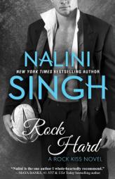 Rock Hard (Rock Kiss Book 2) (Volume 2) by Nalini Singh Paperback Book