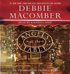 Angels at the Table: A Shirley, Goodness, and Mercy Christmas Story by Debbie Macomber Paperback Book