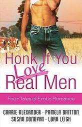 Honk If You Love Real Men (Anthology) (Includes Tempting Seals, Book 1) by Carrie Alexander Paperback Book