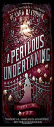 A Perilous Undertaking by Deanna Raybourn Paperback Book