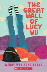 The Great Wall of Lucy Wu by Wendy Wan Shang Paperback Book