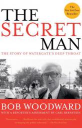 The Secret Man: The Story of Watergate's Deep Throat by Bob Woodward Paperback Book