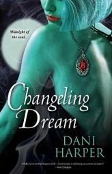 Changeling Dream by Dani Harper Paperback Book