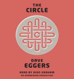 The Circle by Dave Eggers Paperback Book