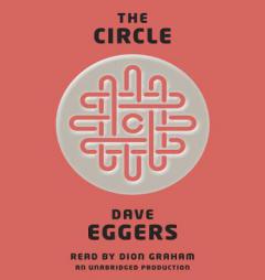 The Circle by Dave Eggers Paperback Book