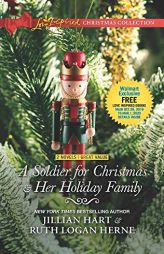 A Soldier for Christmas & Her Holiday Family by Jillian Hart Paperback Book