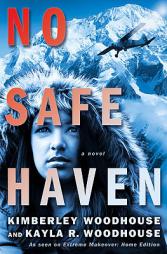 No Safe Haven by Kimberley Woodhouse Paperback Book