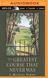 The Greatest Course That Never Was by J. Michael Veron Paperback Book