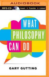 What Philosophy Can Do by Gary Gutting Paperback Book
