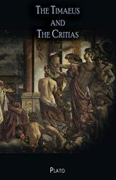 The Timaeus and The Critias by Plato Paperback Book