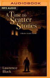 A Time to Scatter Stones: A Matthew Scudder Novella by Lawrence Block Paperback Book