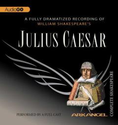 Julius Caesar (Arkangel Complete Shakespeare) by William Shakespeare Paperback Book