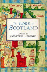 The Lore of Scotland: A Guide to Scottish Legends by Jennifer Westwood Paperback Book