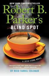 Robert B. Parker's Blind Spot (A Jesse Stone Novel) by Reed Farrel Coleman Paperback Book
