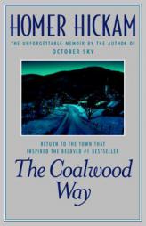 The Coalwood Way by Homer Hickam Paperback Book