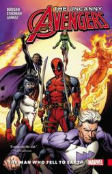 Uncanny Avengers: Unity Vol. 2: The Man Who Fell to Earth by Marvel Comics Paperback Book