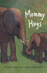 Mommy Hugs by Anne Gutman Paperback Book
