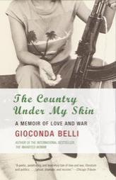 The Country Under My Skin: A Memoir of Love and War by Gioconda Belli Paperback Book