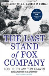 The Last Stand of Fox Company: A True Story of U.S. Marines in Combat by Bob Drury Paperback Book