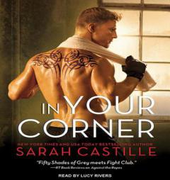 In Your Corner (Agains the Ropes) by Sarah Castille Paperback Book