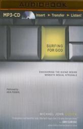 Surfing for God: Discovering the Divine Desire Beneath Sexual Struggle by Michael John Cusick Paperback Book