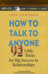 How to Talk to Anyone: 92 Little Tricks for Big Success in Relationships by Leil Lowndes Paperback Book