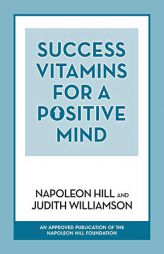 Success Vitamins for a Positive Mind by Napoleon Hill Paperback Book
