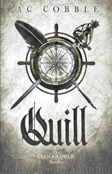 Quill: The Cartographer Book 1 by Ac Cobble Paperback Book