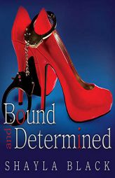 Bound and Determined (The Sexy Capers Series) by Shayla Black Paperback Book