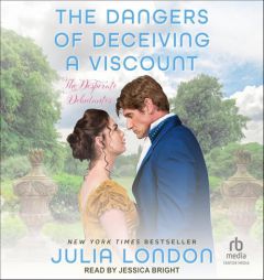 The Dangers of Deceiving a Viscount by Julia London Paperback Book