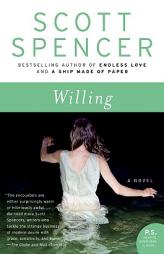 Willing by Scott Spencer Paperback Book