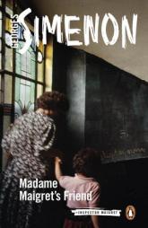 Madame Maigret's Friend by Georges Simenon Paperback Book