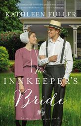The Innkeeper's Bride by Kathleen Fuller Paperback Book